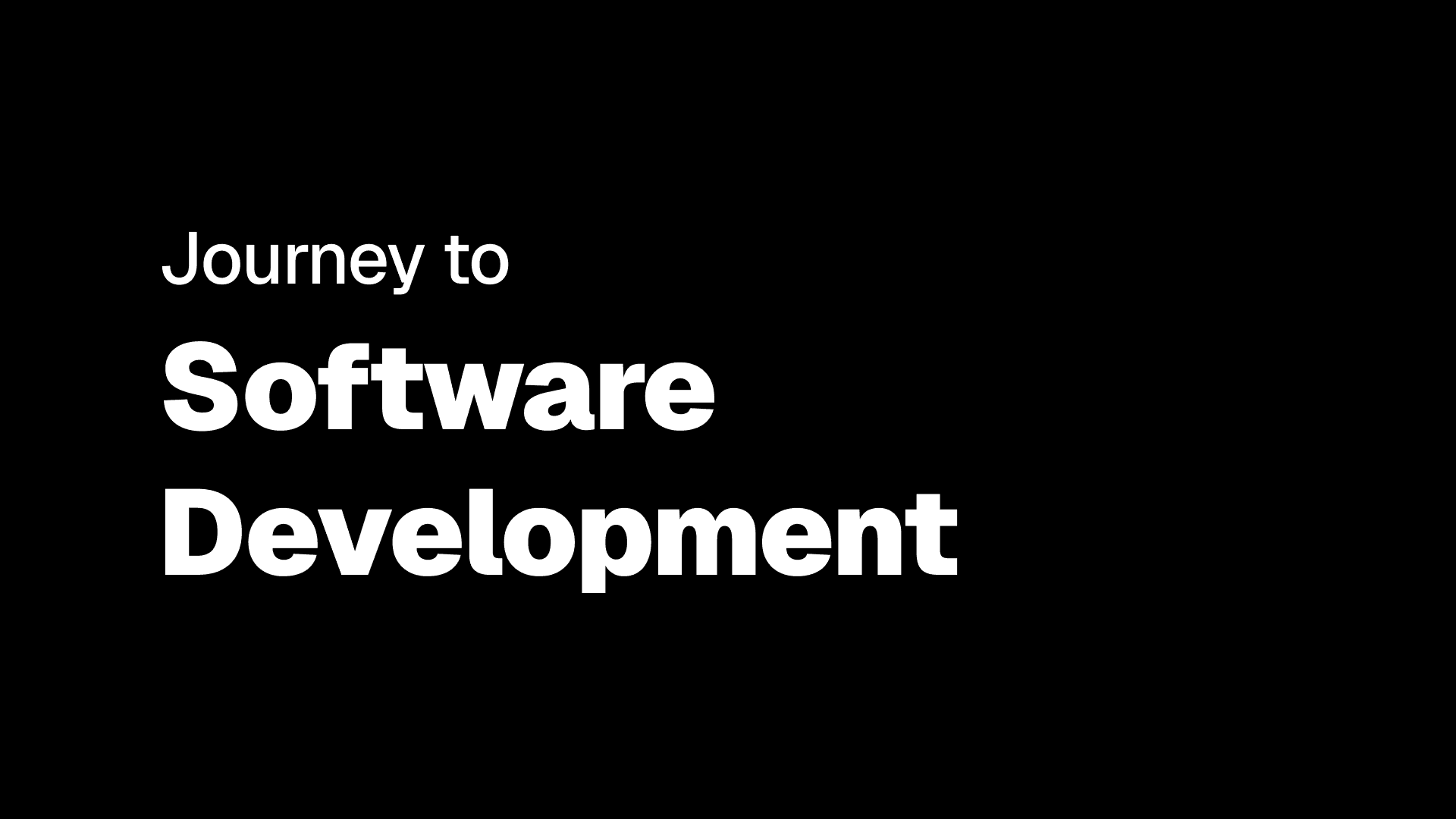 My Journey to Software Development